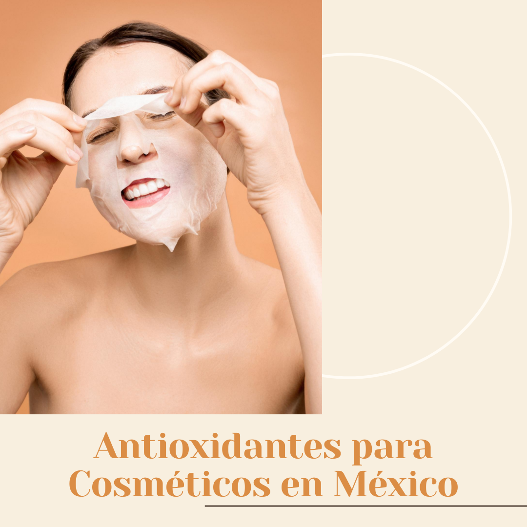 Antioxidantes para Cosméticos en México Antioxidantes para Cosméticos en México